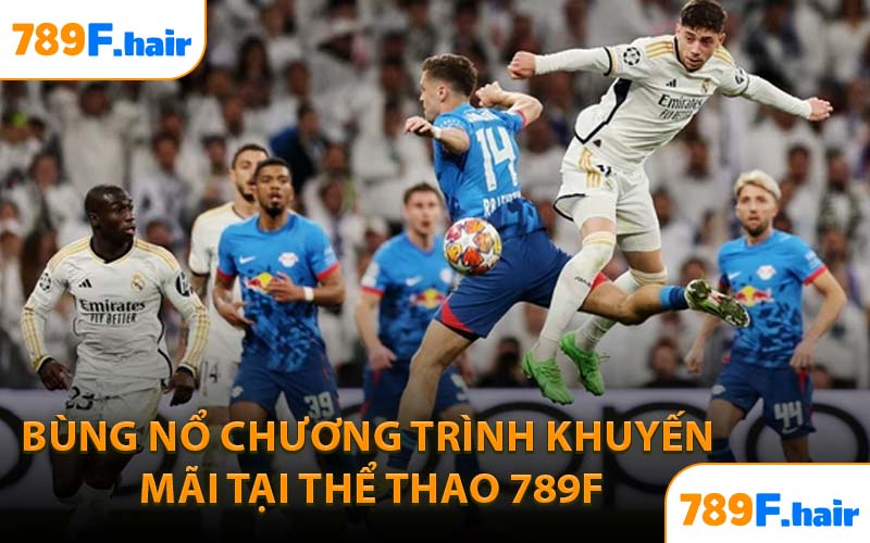 Bùng nổ chương trình khuyến mãi tại thể thao 789F