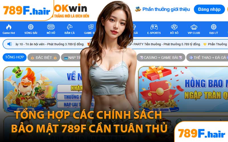 Tổng Hợp Các Chính Sách Bảo Mật 789F Cần Tuân Thủ